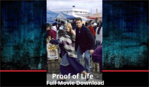 Proof of Life full movie download in HD 720p 480p 360p 1080p