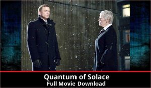 Quantum of Solace full movie download in HD 720p 480p 360p 1080p