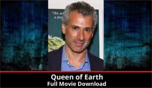 Queen of Earth full movie download in HD 720p 480p 360p 1080p