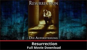 Resurrection full movie download in HD 720p 480p 360p 1080p