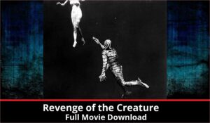Revenge of the Creature full movie download in HD 720p 480p 360p 1080p