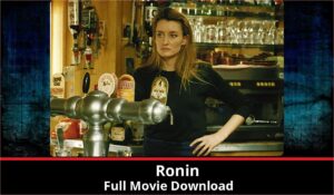 Ronin full movie download in HD 720p 480p 360p 1080p