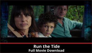 Run the Tide full movie download in HD 720p 480p 360p 1080p