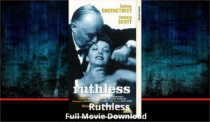 Ruthless full movie download in HD 720p 480p 360p 1080p