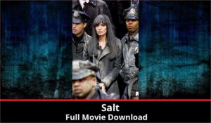 Salt full movie download in HD 720p 480p 360p 1080p