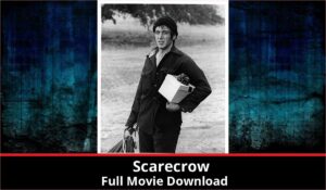 Scarecrow full movie download in HD 720p 480p 360p 1080p