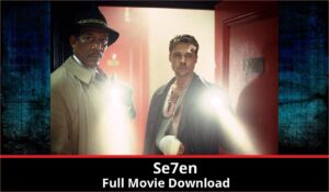 Se7en full movie download in HD 720p 480p 360p 1080p