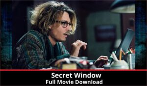 Secret Window full movie download in HD 720p 480p 360p 1080p