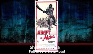 Shaft in Africa full movie download in HD 720p 480p 360p 1080p