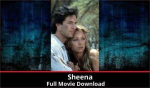 Sheena full movie download in HD 720p 480p 360p 1080p