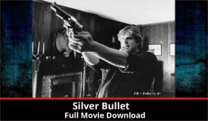 Silver Bullet full movie download in HD 720p 480p 360p 1080p
