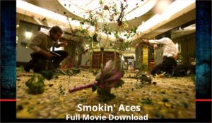 Smokin Aces full movie download in HD 720p 480p 360p 1080p