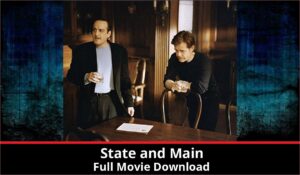 State and Main full movie download in HD 720p 480p 360p 1080p