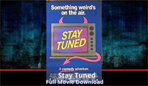 Stay Tuned full movie download in HD 720p 480p 360p 1080p