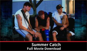 Summer Catch full movie download in HD 720p 480p 360p 1080p