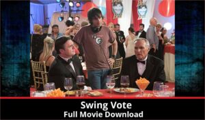 Swing Vote full movie download in HD 720p 480p 360p 1080p