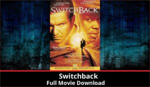 Switchback full movie download in HD 720p 480p 360p 1080p