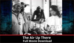 The Air Up There full movie download in HD 720p 480p 360p 1080p