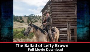 The Ballad of Lefty Brown full movie download in HD 720p 480p 360p 1080p
