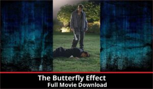 The Butterfly Effect full movie download in HD 720p 480p 360p 1080p