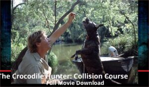 The Crocodile Hunter Collision Course full movie download in HD 720p 480p 360p 1080p