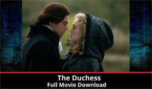 The Duchess full movie download in HD 720p 480p 360p 1080p