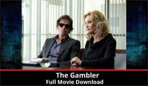 The Gambler full movie download in HD 720p 480p 360p 1080p