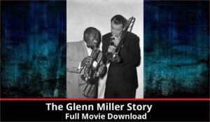 The Glenn Miller Story full movie download in HD 720p 480p 360p 1080p