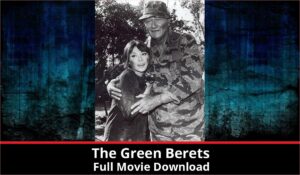 The Green Berets full movie download in HD 720p 480p 360p 1080p