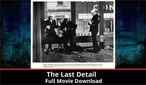 The Last Detail full movie download in HD 720p 480p 360p 1080p