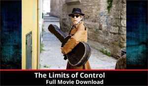 The Limits of Control full movie download in HD 720p 480p 360p 1080p