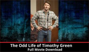The Odd Life of Timothy Green full movie download in HD 720p 480p 360p 1080p
