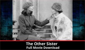 The Other Sister full movie download in HD 720p 480p 360p 1080p