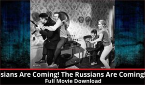 The Russians Are Coming The Russians Are Coming full movie download in HD 720p 480p 360p 1080p