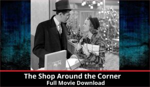 The Shop Around the Corner full movie download in HD 720p 480p 360p 1080p