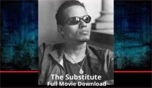 The Substitute full movie download in HD 720p 480p 360p 1080p