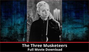 The Three Musketeers full movie download in HD 720p 480p 360p 1080p