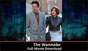 The Wannabe full movie download in HD 720p 480p 360p 1080p