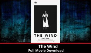 The Wind full movie download in HD 720p 480p 360p 1080p