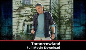 Tomorrowland full movie download in HD 720p 480p 360p 1080p