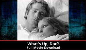Whats Up Doc full movie download in HD 720p 480p 360p 1080p