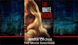 White Orchid full movie download in HD 720p 480p 360p 1080p