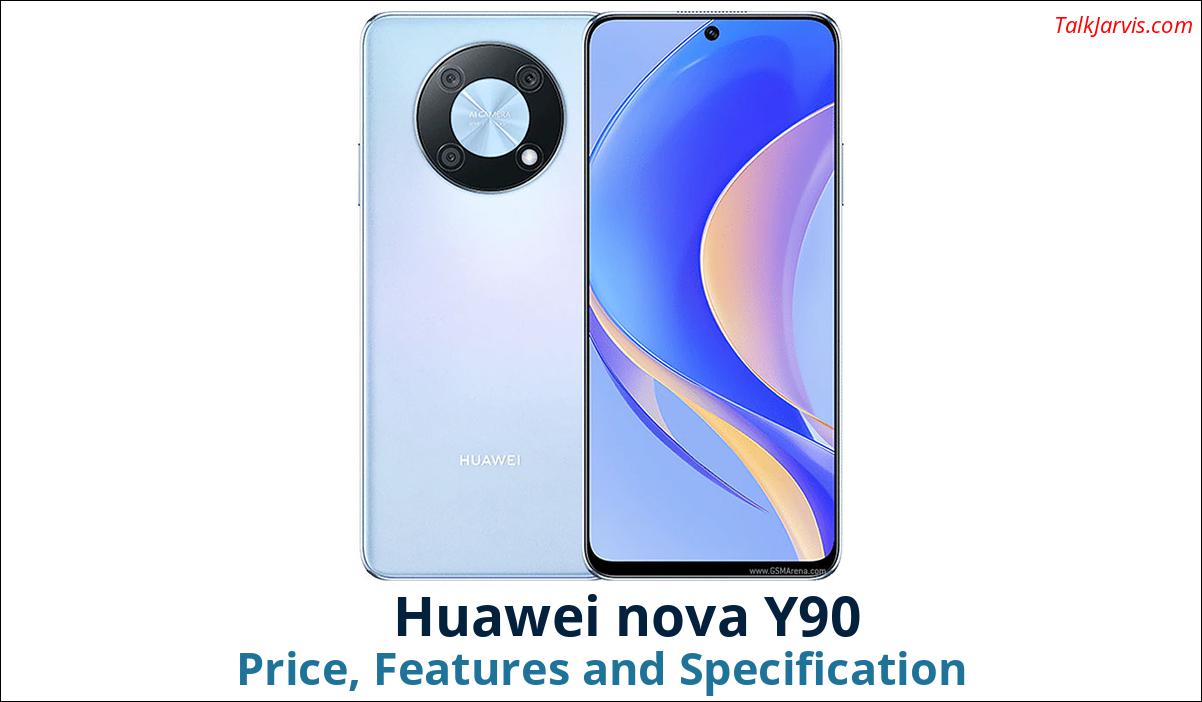 Huawei nova Y90 Price Specifications and Features