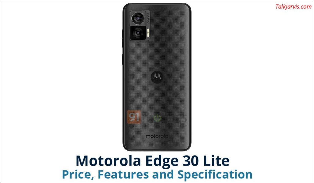 Motorola Edge 30 Lite Price Specifications and Features