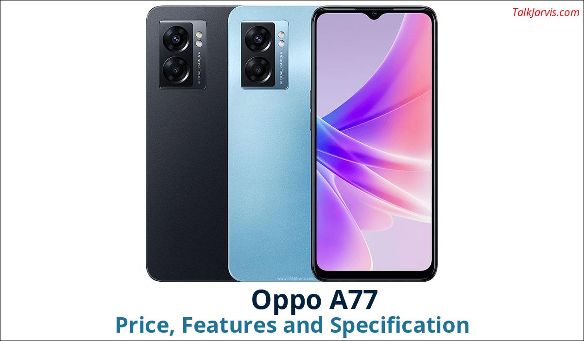 Oppo A77 Price Specifications and Features