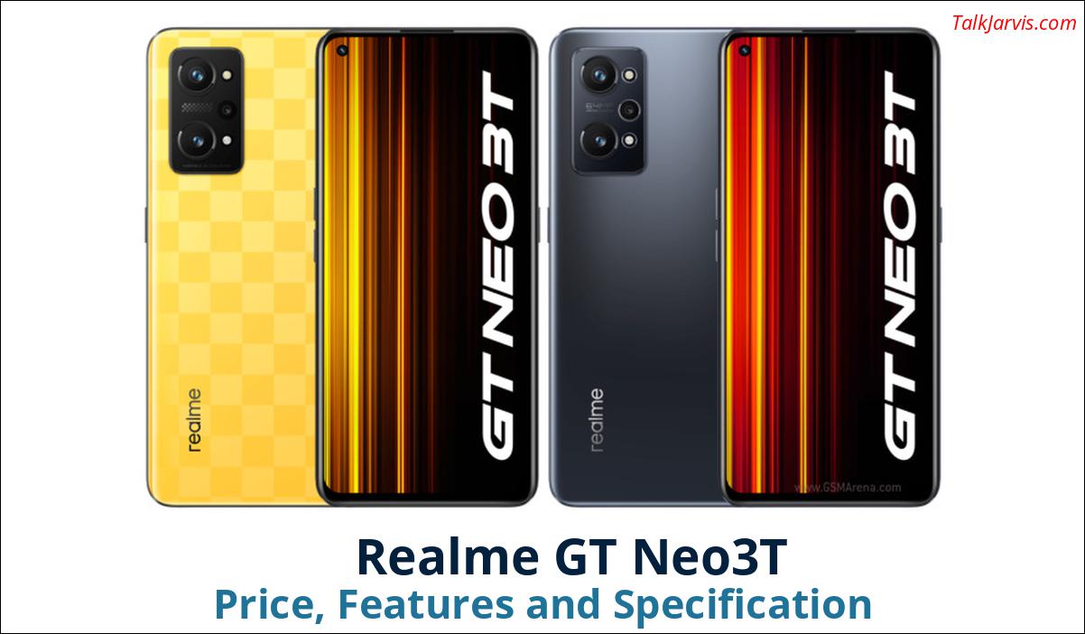 Realme GT Neo3T Price Specifications and Features