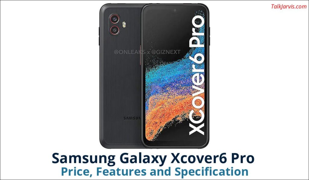 Samsung Galaxy Xcover6 Pro Price Specifications and Features