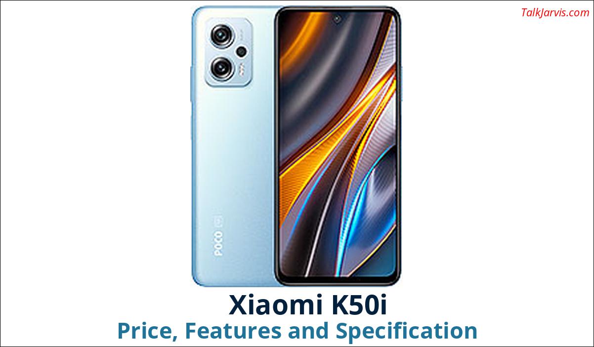 Xiaomi K50i Price Specifications and Features