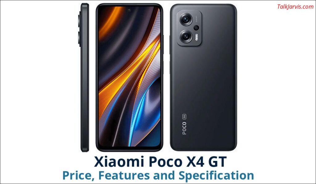 Xiaomi Poco X4 GT Price Specifications and Features