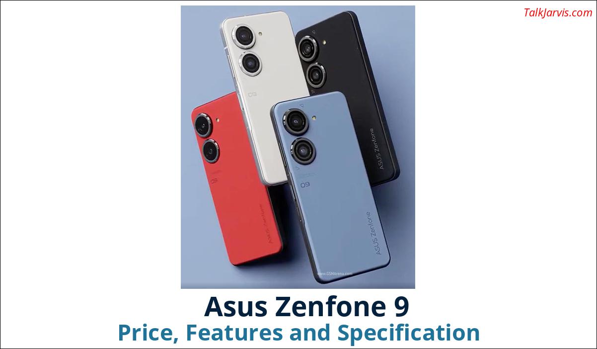 Asus Zenfone 9 Price Specifications and Features